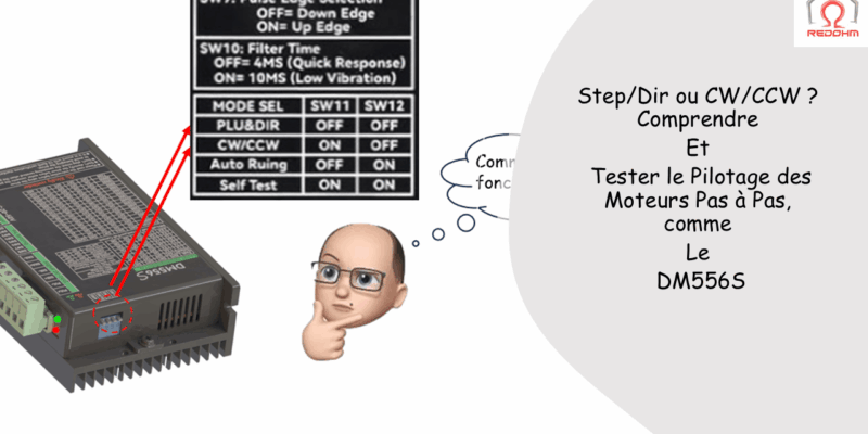 Step/Dir ou CW/CCW ? Comprendre et Tester le Pilotage des Moteurs Pas à Pas, comme le DM556S